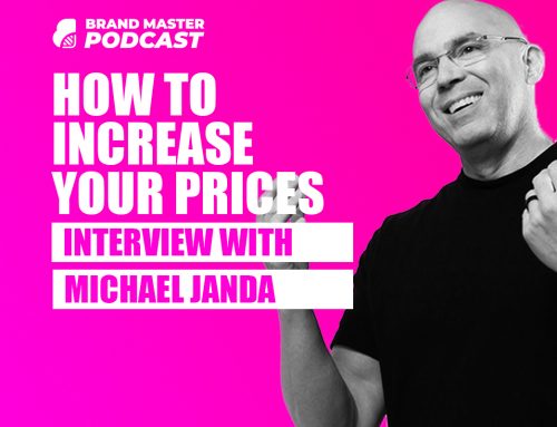 How To Increase Your Prices, Get Bigger Clients & Grow (With Michael Janda)