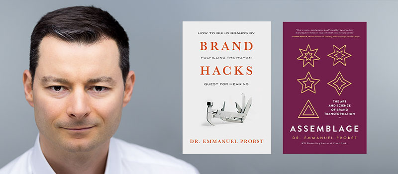 Brand Hacks & Assemblage - The Art & Science Brand Transformation Books by Emmanuel Probst